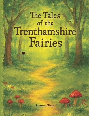 The Tales of the Trenthamshire Fairies