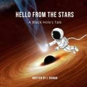 Hello from the Stars: A Black Hole's Tale