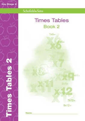 Schofield and Sims Maths Books for KS1 and KS2: Times Tables Book 2
