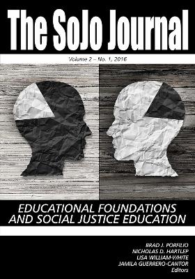 SoJo Journal Vol 2 Issue 1: Educational Foundations and Social Justice Education