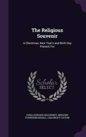 The Religious Souvenir: A Christmas, New Year's and Birth Day Present for