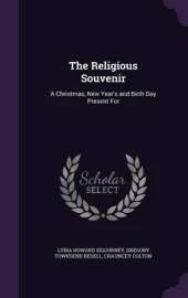 The Religious Souvenir: A Christmas, New Year's and Birth Day Present for