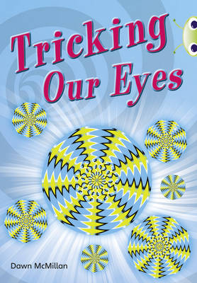 Bug Club Non-fiction Turquoise A/1A Tricking our Eyes 6-pack