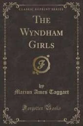 The Wyndham Girls (Classic Reprint)