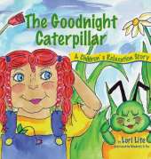 The Goodnight Caterpillar: A Children's Relaxation Story to Improve Sleep, Manage Stress, Anxiety, Anger