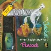 The Jackal Who Thought He Was a Peacock