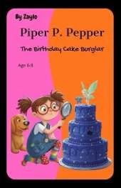 Piper P. Pepper: The Birthday Cake Burglar