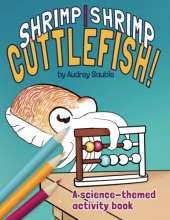 Shrimp, Shrimp, Cuttlefish: A Coloring Book for Kids