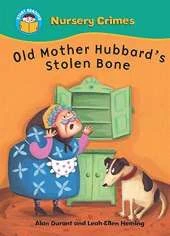 Start Reading: Nursery Crimes: Old Mother Hubbard's Stolen Bone