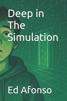 Deep in The Simulation