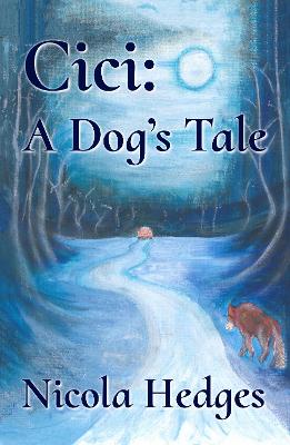 Cici: A Dog's Tale