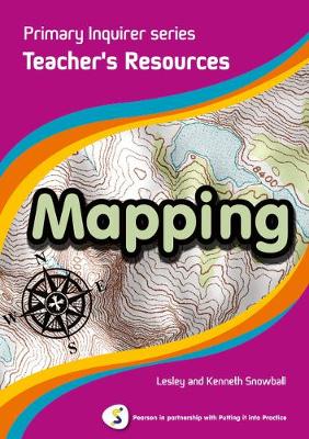 Primary Inquirer series: Mapping Teacher Book: Pearson in partnership with Putting it into Practice
