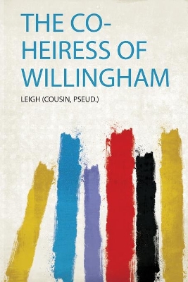 The Co-Heiress of Willingham
