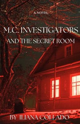 M.C. Investigators: The Secret Room