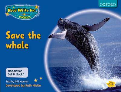 Read Write Inc. Phonics: Non-fiction Set 6 (Blue): Save the whale - Book 1