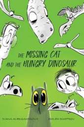 The Missing Cat and The Hungry Dinosaur