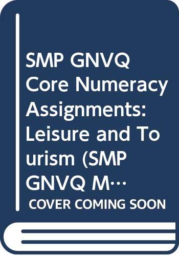 SMP GNVQ Core Numeracy Assignments: Leisure and Tourism