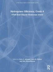 Hydropower Efficiency, Grade 4: STEM Road Map for Elementary School