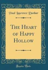 The Heart of Happy Hollow (Classic Reprint)