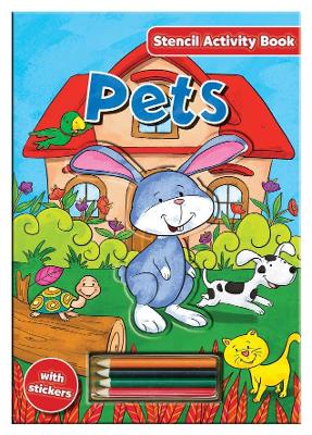 Activity Stencil Books - Pets: Colouring & Activity