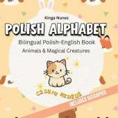 Polish Alphabet: Bilingual Polish-English Book Animals & Magical Creatures
