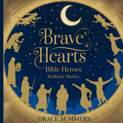 Brave Hearts: Bible Heroes Bedtime Stories
