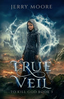 True Veil: To Kill A God