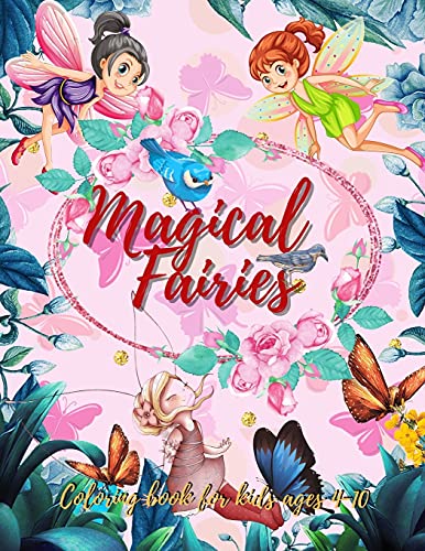 The Fairy Coloring Book for Kids: (Ages 4-8) With Unique Coloring Pages!