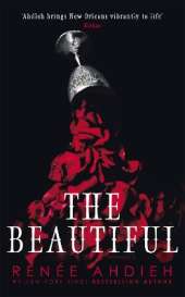 The Beautiful: from New York Times bestselling author of Flame in the Mist