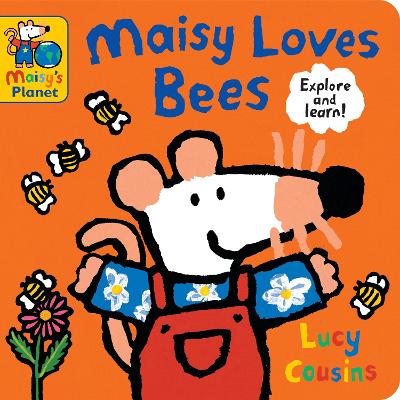 Maisy Loves Bees: A Maisy's Planet Book: A perfect gift to encourage outdoor exploring and screen-free fun for ages 1–4
