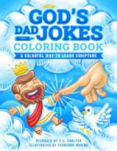 God's Dad Jokes Coloring Book: A Coloring Book for Kids with Family-Friendly Bible Puns to Learn Scripture While Having Fun