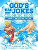 God's Dad Jokes Coloring Book: A Coloring Book for Kids with Family-Friendly Bible Puns to Learn Scripture While Having Fun