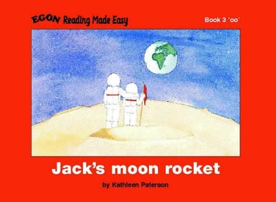 Jack's Moon Rocket: Reading Made Easy Reader