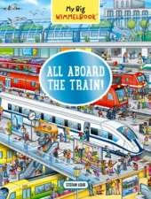 My Big Wimmelbook®?All Aboard the Train!: A Look-and-Find Book (Kids Tell the Story)