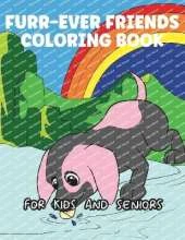 Furr-Ever Friends Coloring Book for Kids and Seniors: Easy and Fun Coloring Pages of Cute Dogs and Puppies