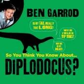So You Think You Know About Diplodocus?