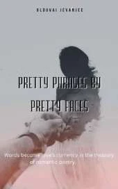 Pretty Phrases By Pretty Faces