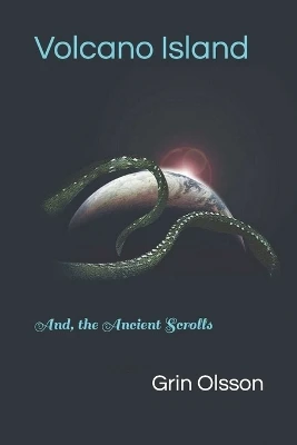 Volcano Island: And, the Ancient Scrolls
