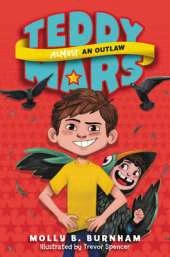Teddy Mars #3: Almost an Outlaw