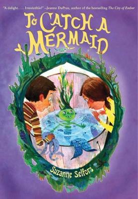 To Catch A Mermaid