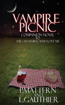 Vampire Picnic: A Companion Novel to "The Creatures That Love Me"