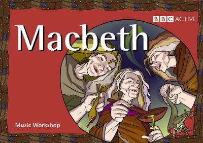 Music Workshop Macbeth Teacher's Notes with Playscript Spr 0