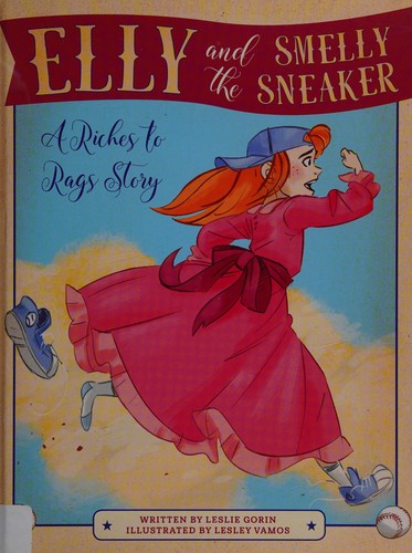 Elly and the Smelly Sneaker: A Riches to Rags Story