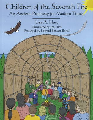 Children of the Seventh Fire: An Ancient Prophecy for Modern Times