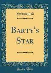 Barty's Star (Classic Reprint)