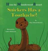 Horus, The Misunderstood Buzzard and Friends: Snickers Has a Toothache