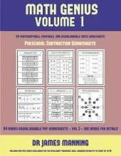 Preschool Subtraction Worksheets (Math Genius Vol 1): This Book Is Designed for Preschool Teachers to Challenge More Able Preschool Students: Fully Copyable, Printable, and Downloadable