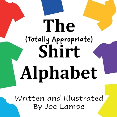 The Totally Appropriate Shirt Alphabet