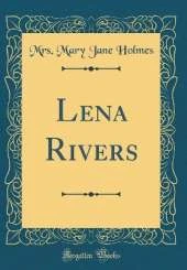 Lena Rivers (Classic Reprint)