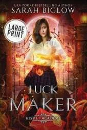 Luck Maker: A Large Print Asian-American Paranormal Academy Novel